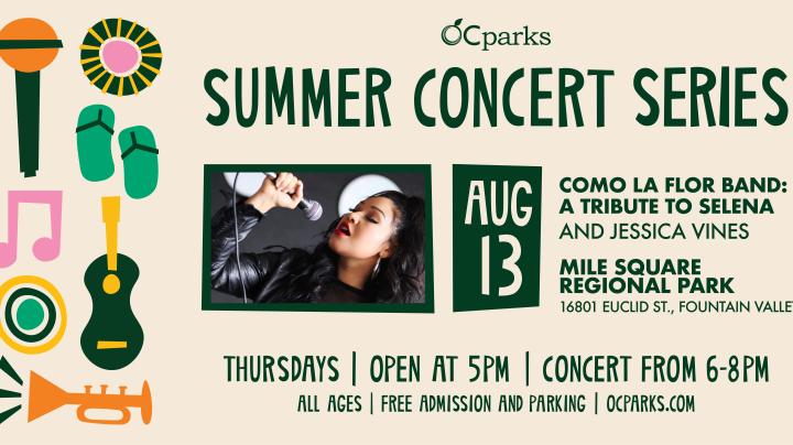2026 Summer Concert Series Como la Flor Band: A Tribute to Selena event on August 13 at Mile Square Regional Park.