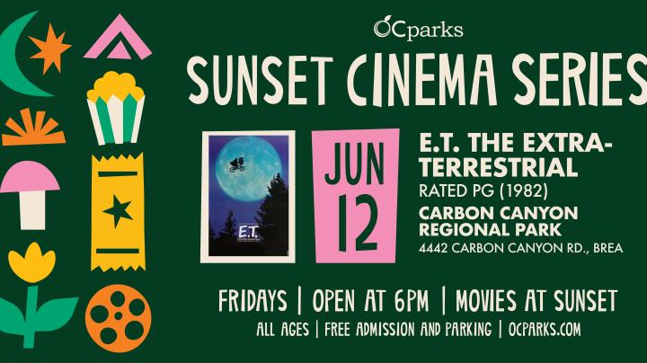 2026 Sunset Cinema Series E.T. the Extra-Terrestrial event on June 12 at Carbon Canyon Regional Park